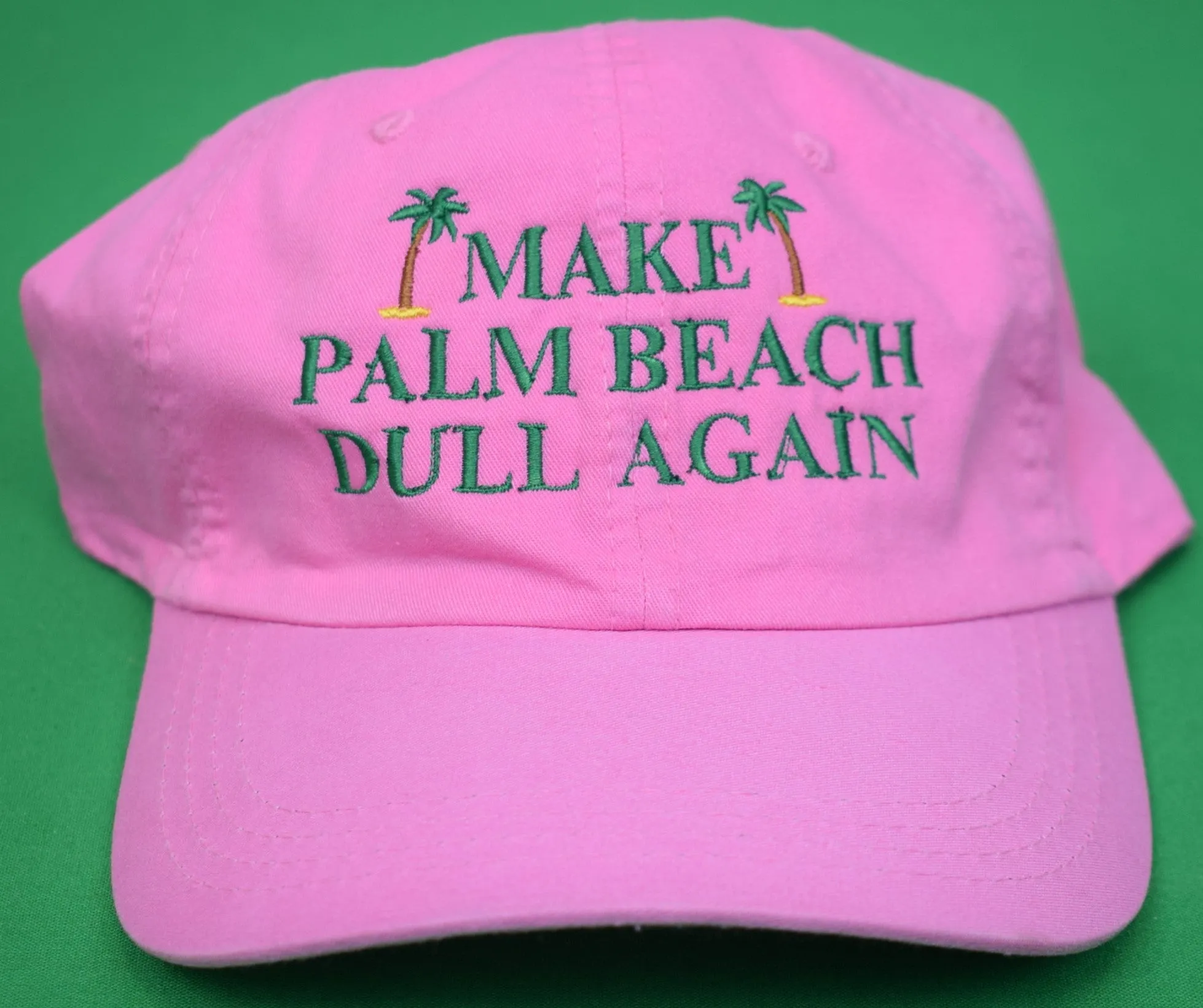 "Make Palm Beach Dull Again" Pink w/ Green Cap (NWOT)