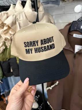 SORRY ABOUT MY HUSBAND Trucker Hat